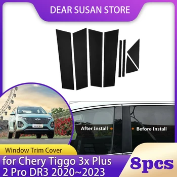 8 adet Araba Pencere ayar kapağı Chery Tiggo için 3x Artı 2 Pro DR3 2020 ~ 2023 Bölüm C Sütun Ayağı Mesajları Kapı Sticker Çıkartma Aksesuarları